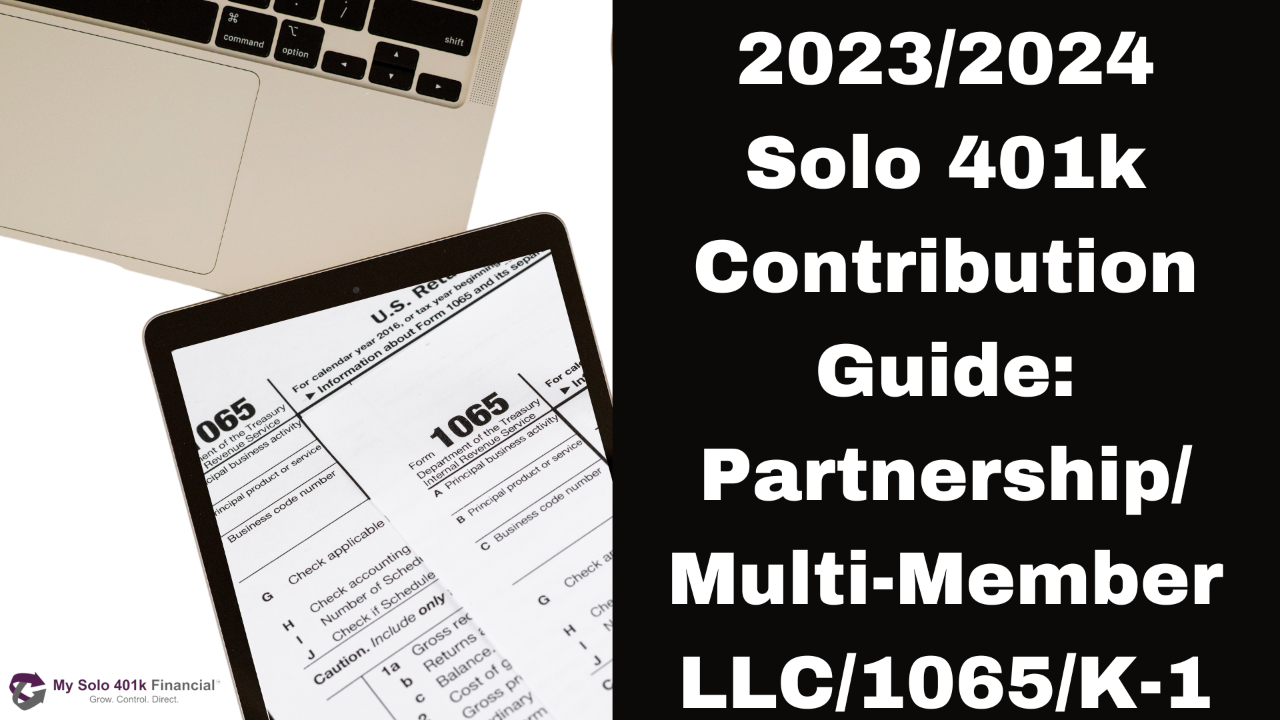 2023/2024 Solo 401k Contributions Guide PLUS **Free Solo 401k*** up to