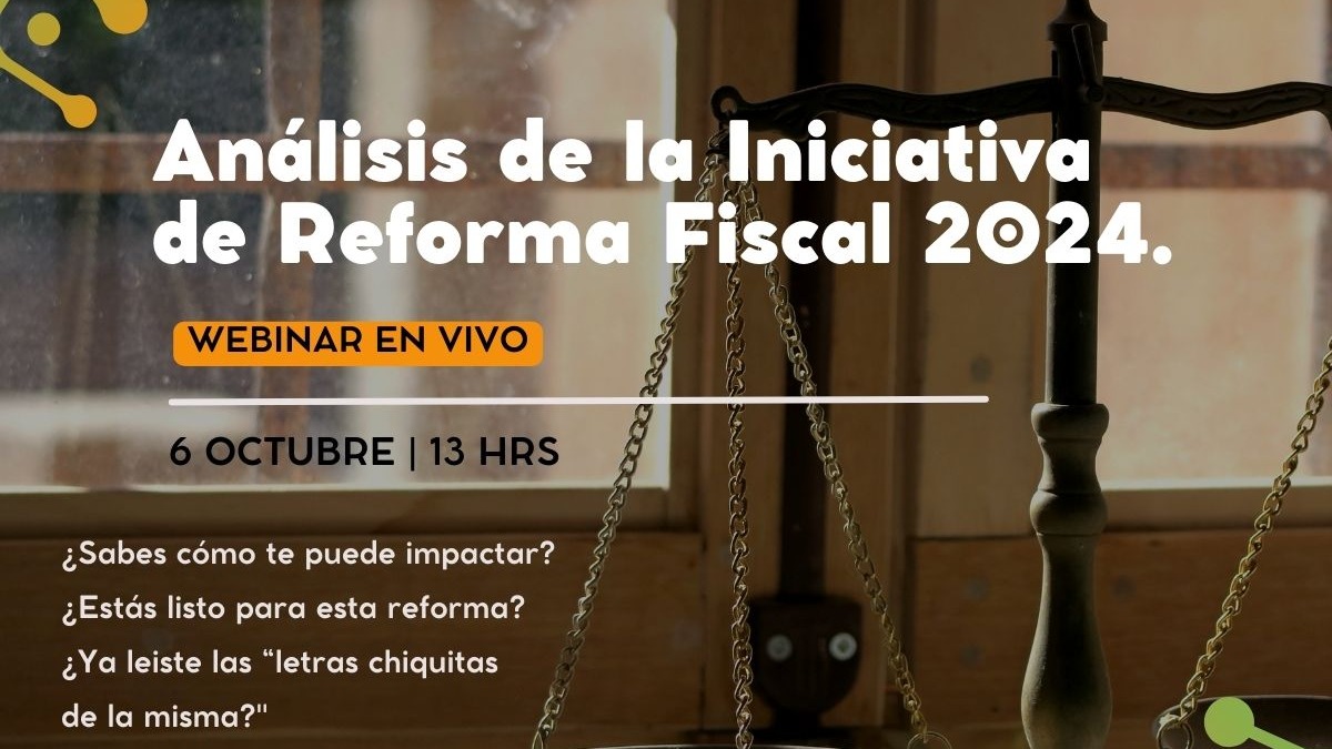 Cóctel fiscal. Análisis de la Iniciativa de Reforma Fiscal 2024.