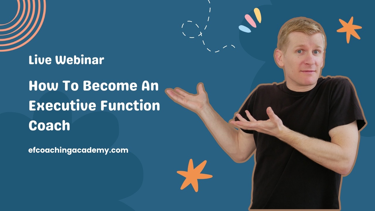 How To An Executive Function Coach Without The Confusion