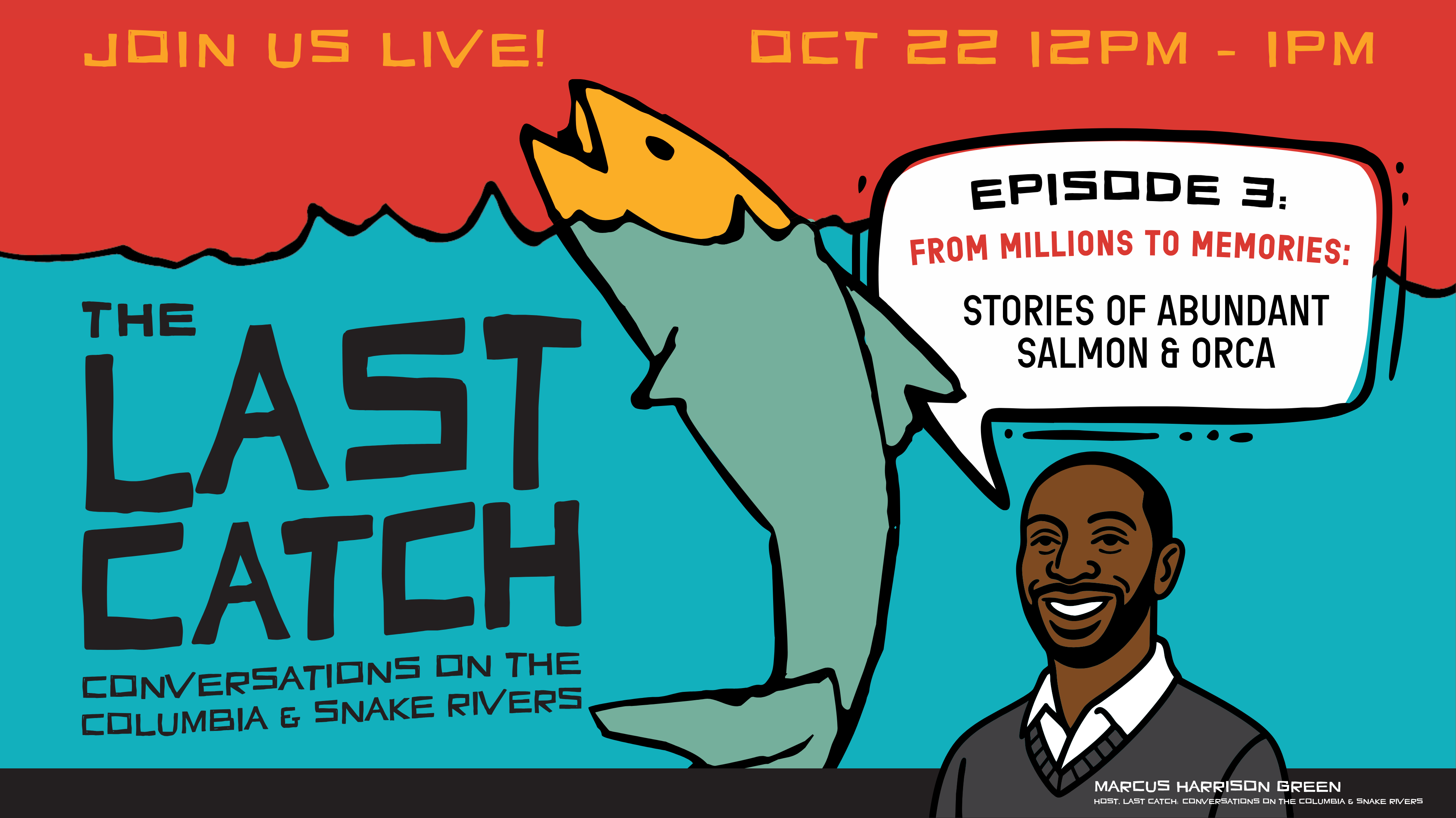 Snake Rivers Revenge LAST CATCH: CONVERSATIONS ON THE COLUMBIA & SNAKE RIVERS EP 3