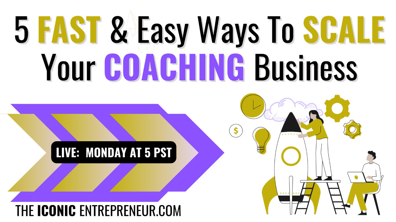 5 FAST & Easy Ways To SCALE Your Coaching Business in 2023 | LIVE: Mon ...
