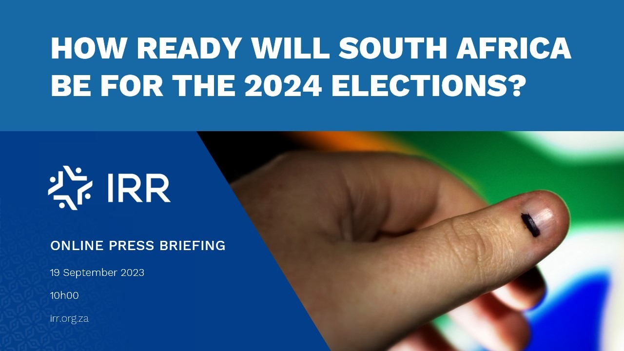 How Ready Will South Africa Be For The 2024 Elections IRR Webinar   CloudStorageItem CebdEgOTU7SSj8CX 