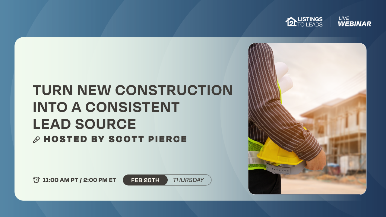 Turn New Construction into a Consistent & Profitable Lead Source