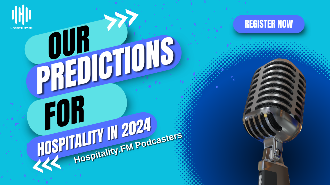 Predictions For Hospitality In 2024 With Hospitality Leaders Podcasters   CloudStorageItem OKhMQ1s4MR6rSNfP 