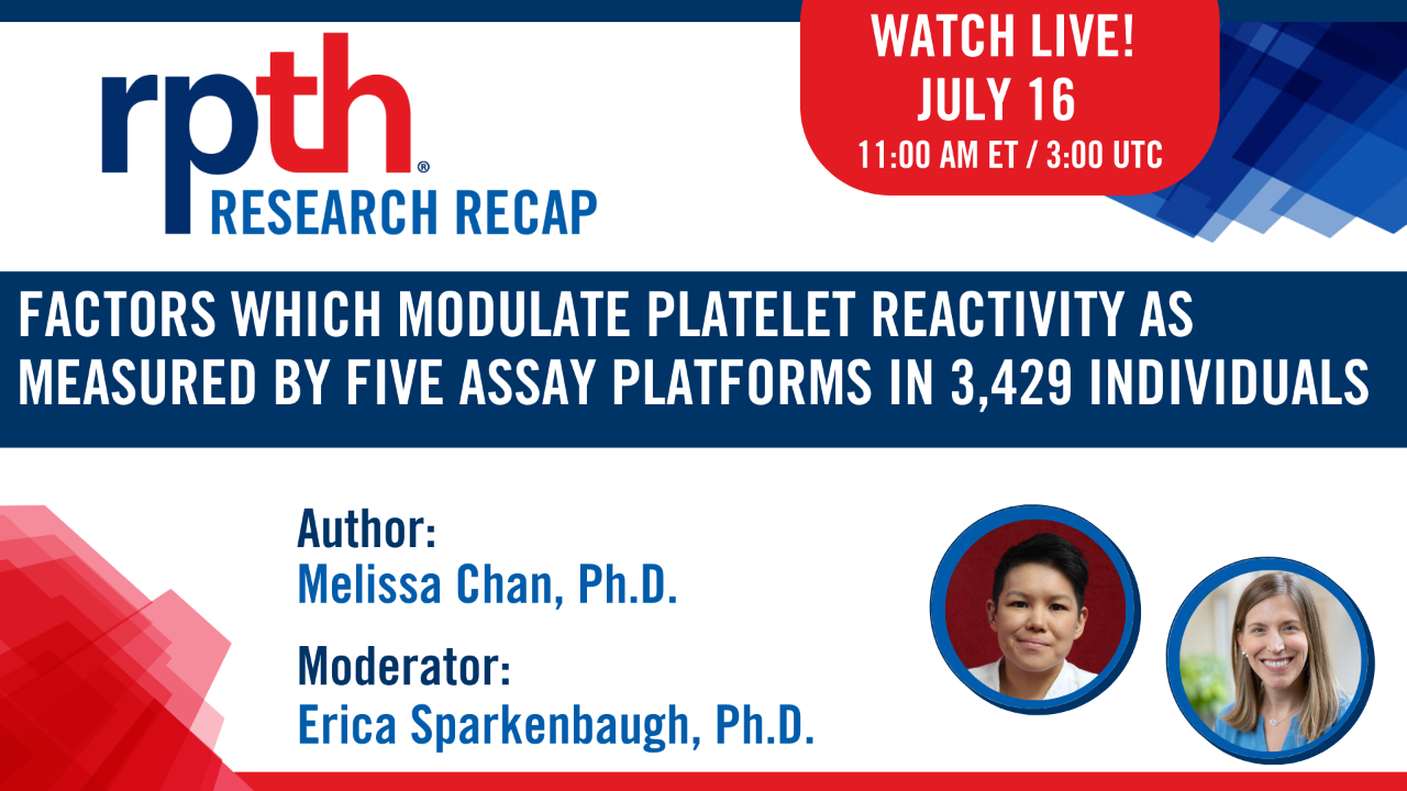 RPTH Research Recap: Factors which modulate platelet reactivity as ...