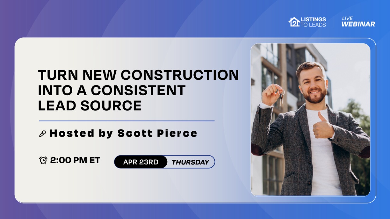 Turn New Construction into a Consistent & Profitable Lead Source