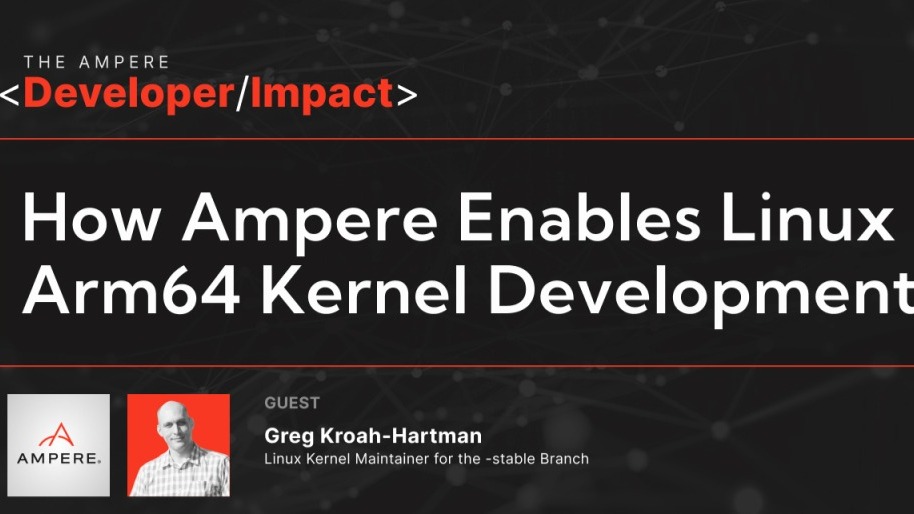 How Ampere Enables Linux Arm64 Kernel Development