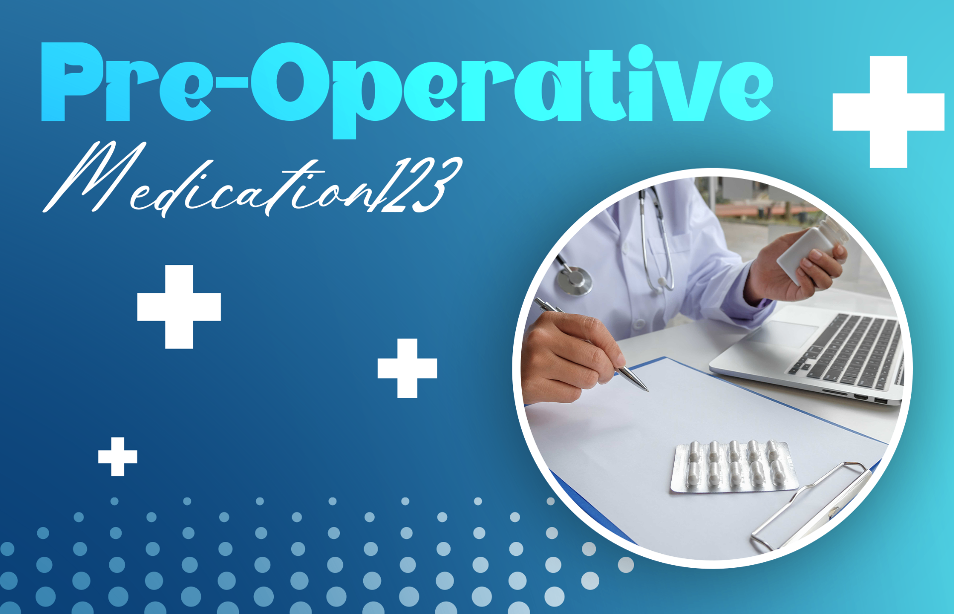 Pre-Operative Medication123