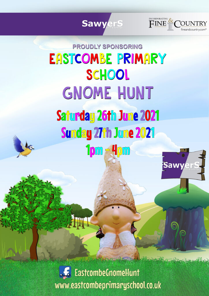 Eastcombe School Gnome Hunt is being supported by Sawyers Estate Agents. GNOME HUNT F ANC C | Go on a gnome hunt at Eastcombe School - sponsored by Sawyers Estate Agents