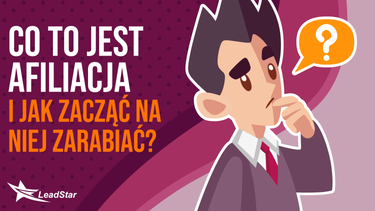 Co to jest afiliacja i jak zacząć na niej zarabiać?