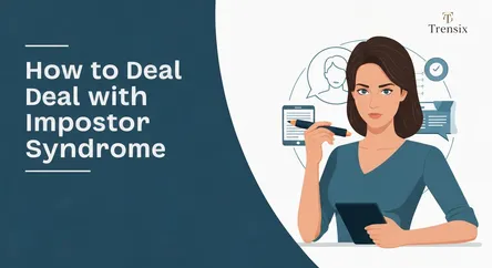 How to Deal with Impostor Syndrome