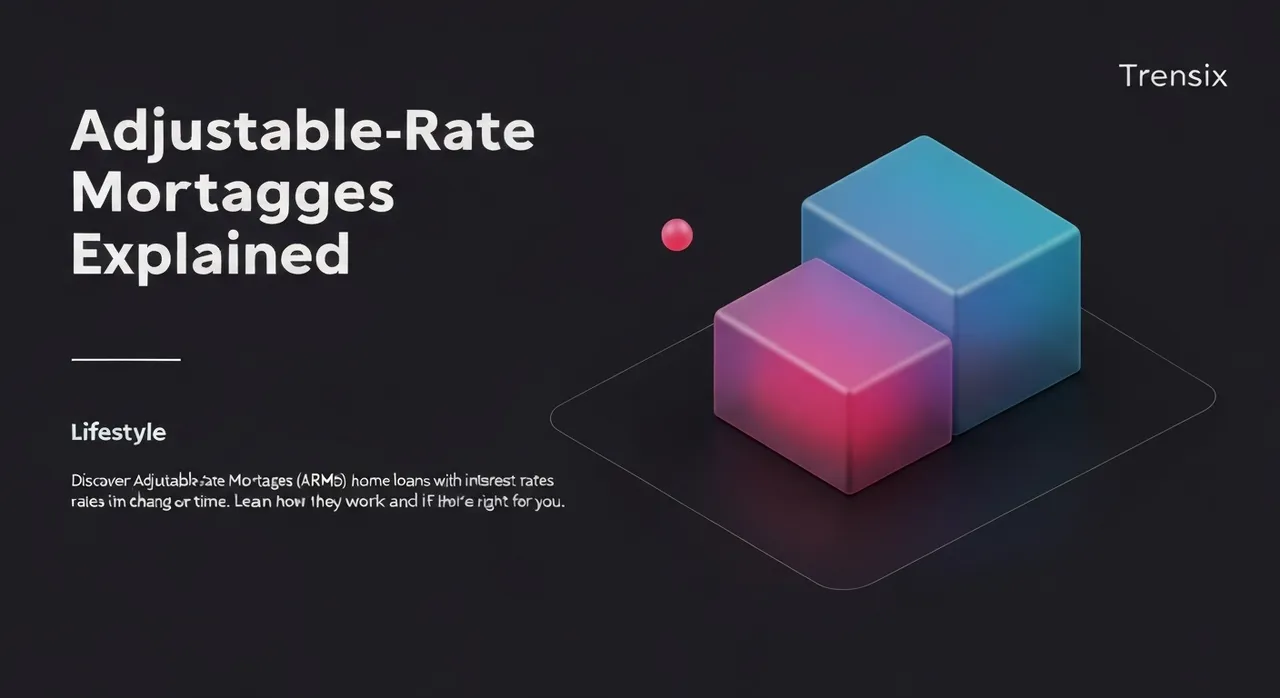 Adjustable-Rate Mortgages Explained