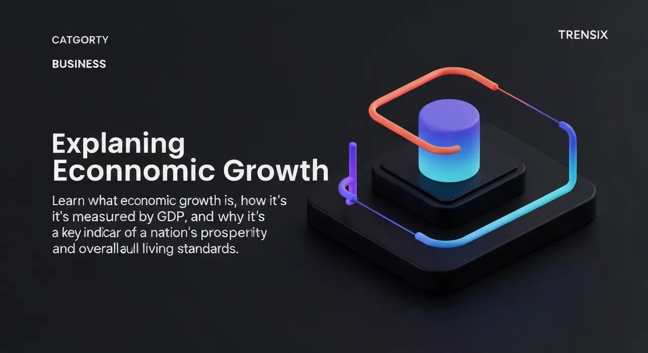 Explaining Economic Growth