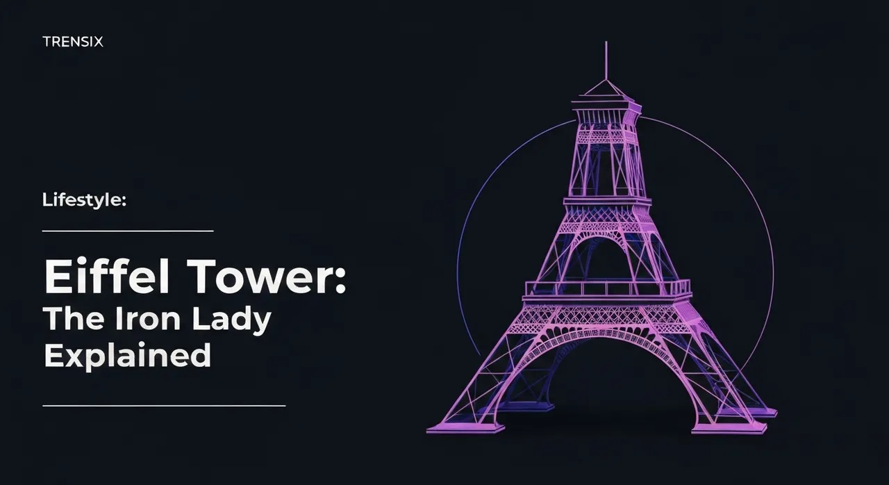 Eiffel Tower: The Iron Lady Explained