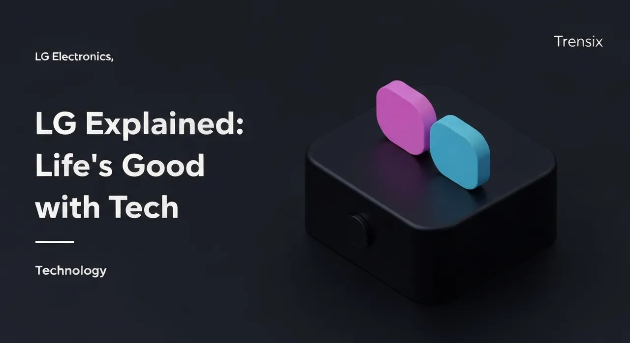 LG Explained: Life's Good with Tech