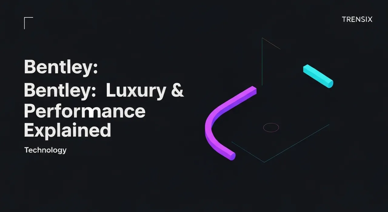 Bentley: Luxury & Performance Explained