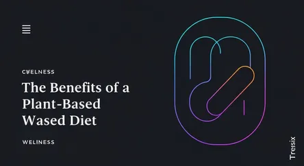 The Benefits of a Plant-Based Diet