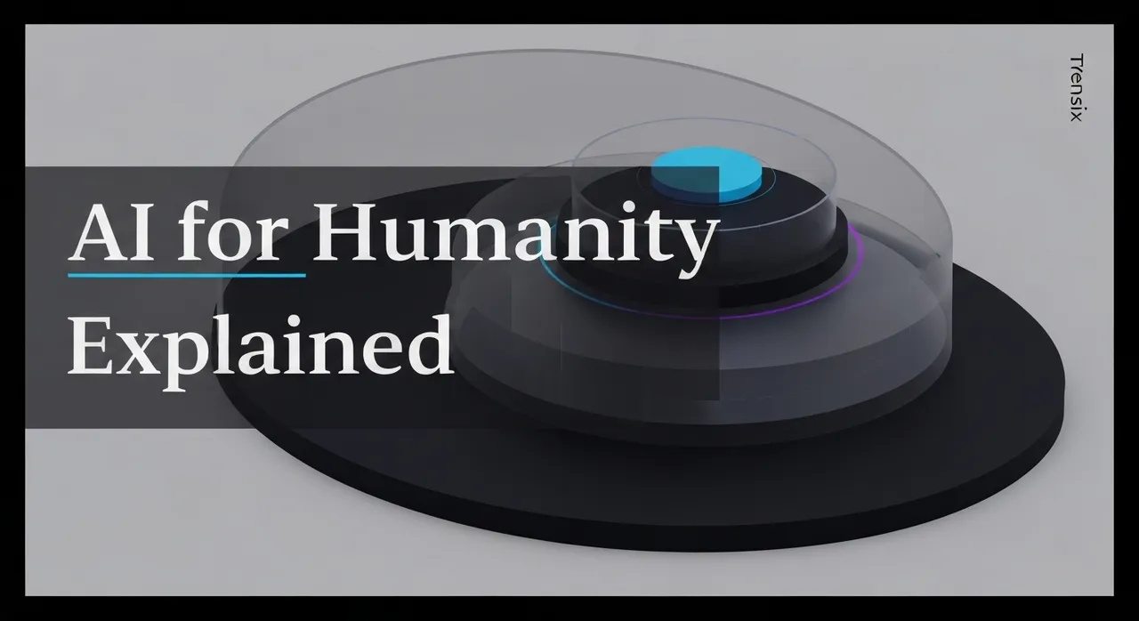 AI for Humanity Explained