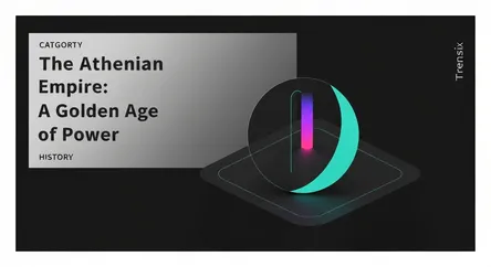 The Athenian Empire: A Golden Age of Power