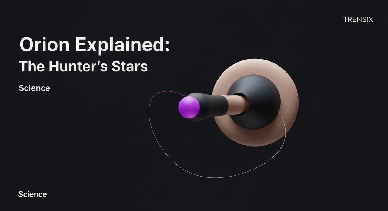 Orion Explained: The Hunter's Stars