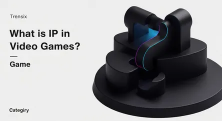 What is IP in Video Games?