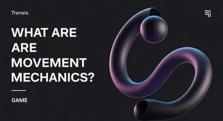 What Are Movement Mechanics?