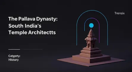 The Pallava Dynasty: South India's Temple Architects