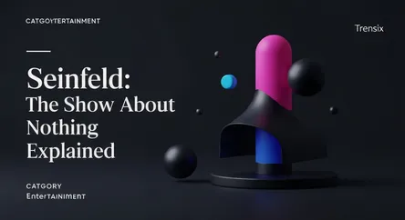 Seinfeld: The Show About Nothing Explained