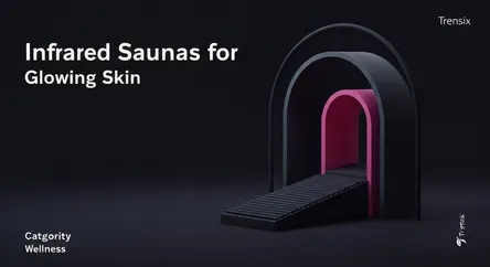 Infrared Saunas for Glowing Skin