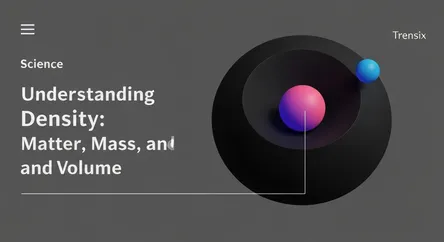 Understanding Density: Matter, Mass, and Volume