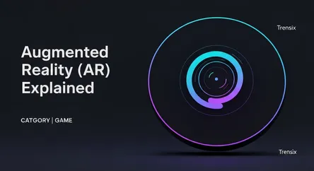 Augmented Reality (AR) Explained