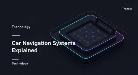 Car Navigation Systems Explained