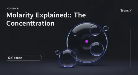 Molarity Explained: The Key to Concentration