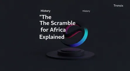 The Scramble for Africa Explained