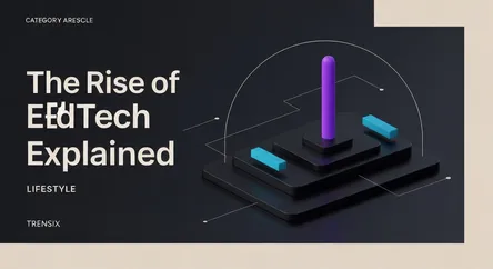 The Rise of EdTech Explained