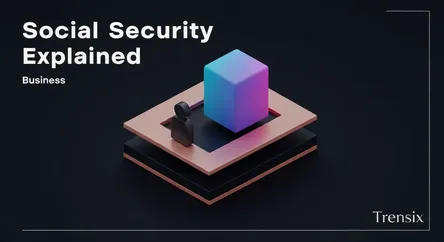 Social Security Explained