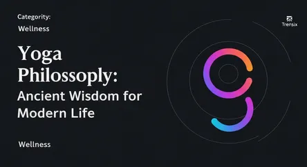 Yoga Philosophy: Ancient Wisdom for Modern Life