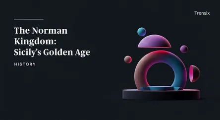The Norman Kingdom: Sicily's Golden Age