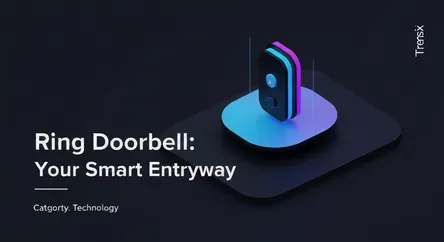 Ring Doorbell: Your Smart Entryway