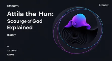 Attila the Hun: Scourge of God Explained