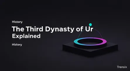 The Third Dynasty of Ur Explained