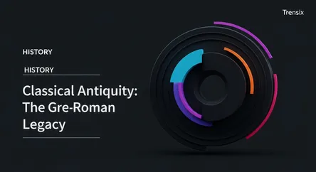 Classical Antiquity: The Greco-Roman Legacy