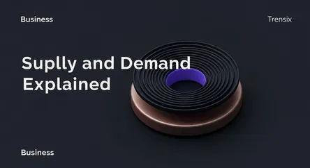 Supply and Demand Explained