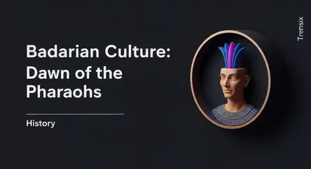 Badarian Culture: Dawn of the Pharaohs