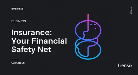 Insurance: Your Financial Safety Net