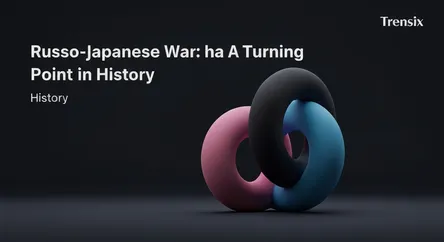 Russo-Japanese War: A Turning Point in History