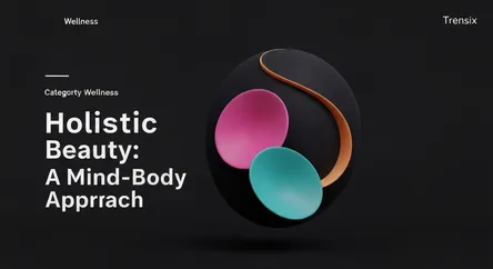 Holistic Beauty: A Mind-Body Approach
