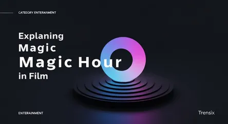 Explaining Magic Hour in Film