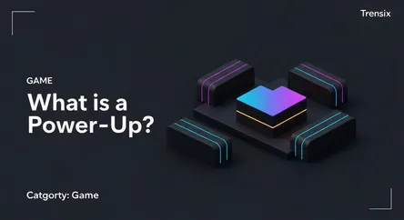 What is a Power-Up?
