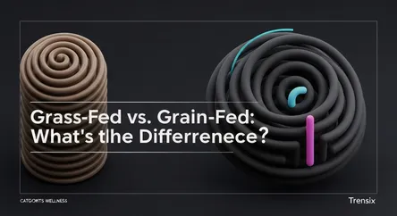 Grass-Fed vs. Grain-Fed: What's the Difference?